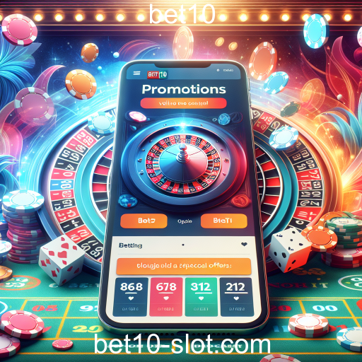Aproveite as Promoções Especiais do Bet10 para Maximizar suas Apostas